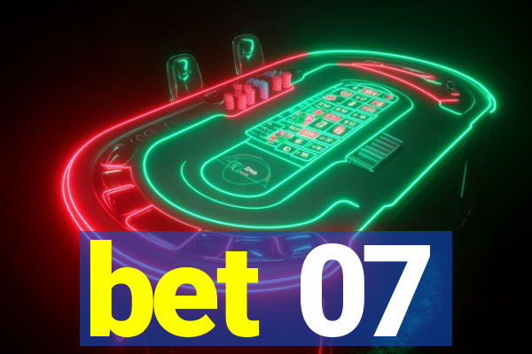 bet 07